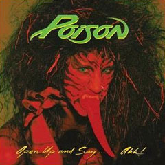 Poison Open Up and Say ... Ahh! album cover